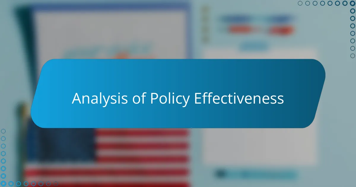 Analysis of Policy Effectiveness