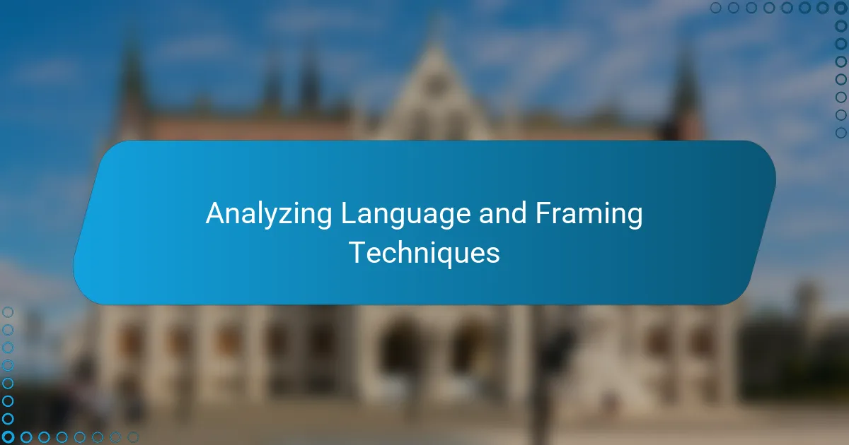 Analyzing Language and Framing Techniques