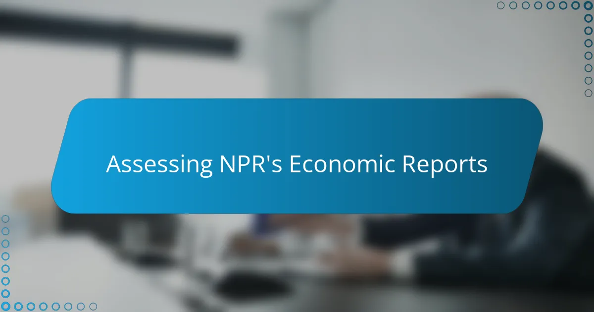 Assessing NPR's Economic Reports