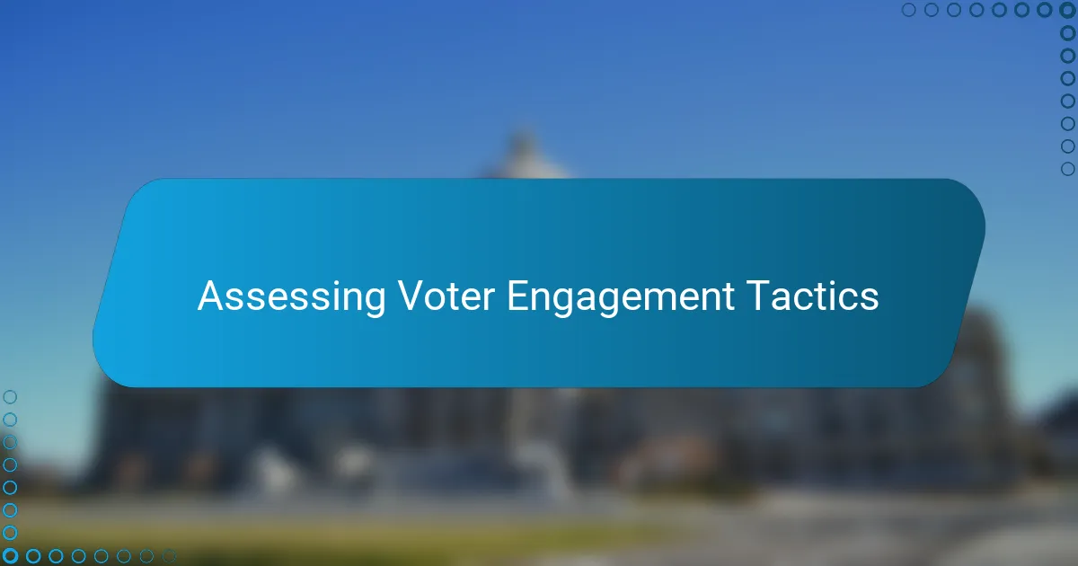 Assessing Voter Engagement Tactics