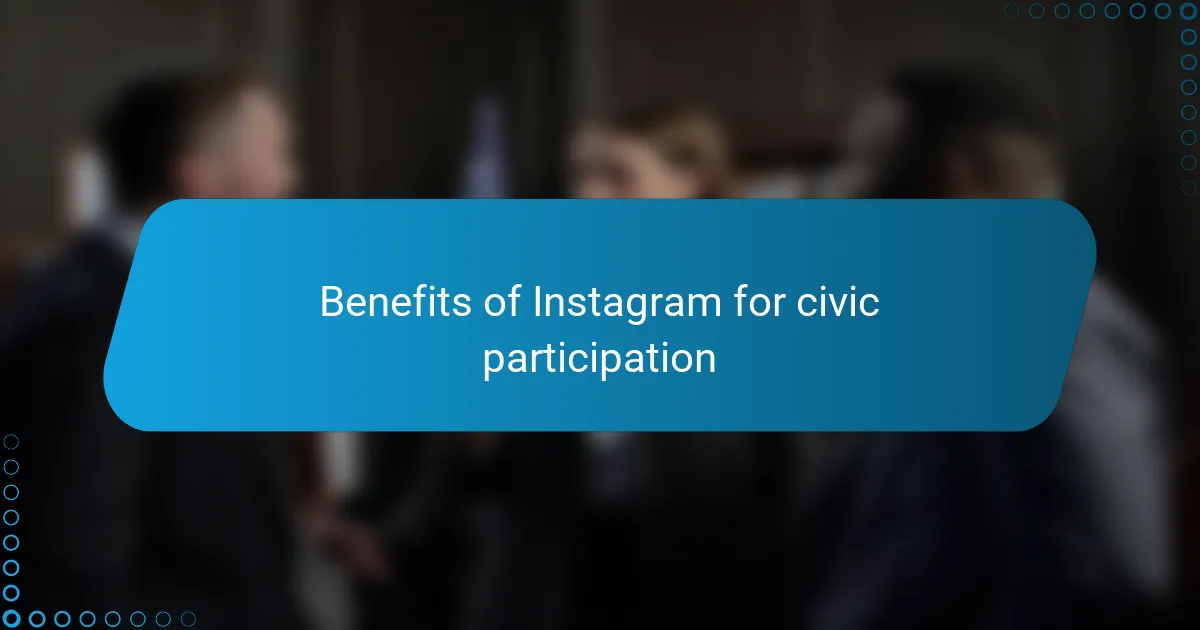 Benefits of Instagram for civic participation