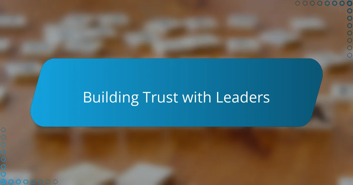 Building Trust with Leaders