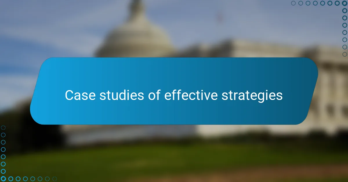 Case studies of effective strategies