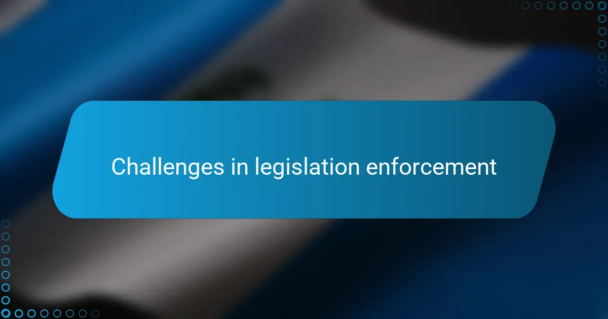 Challenges in legislation enforcement