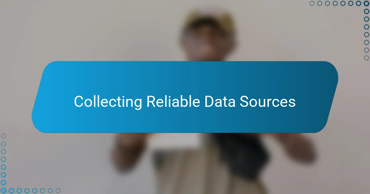 Collecting Reliable Data Sources