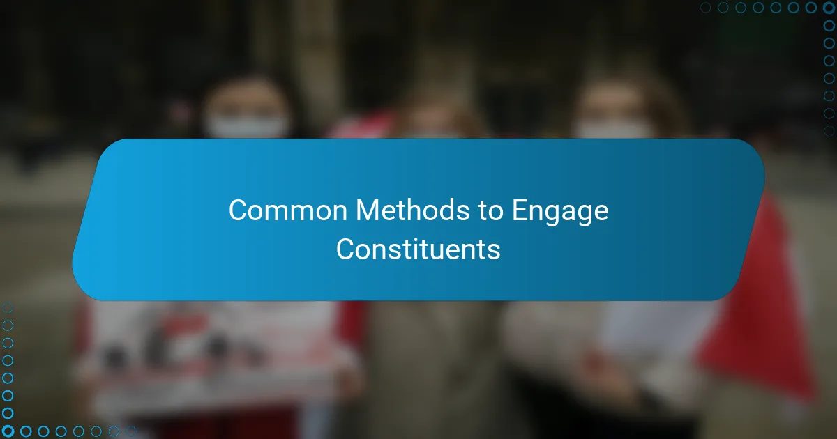 Common Methods to Engage Constituents