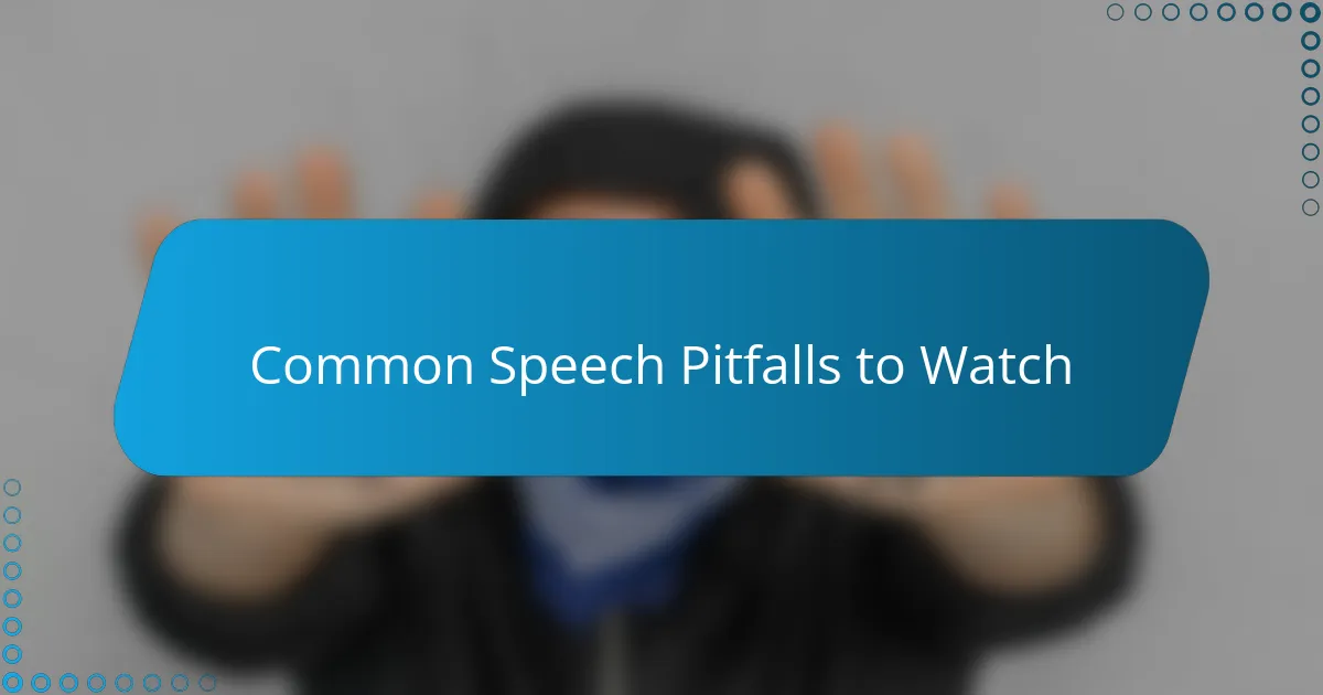 Common Speech Pitfalls to Watch