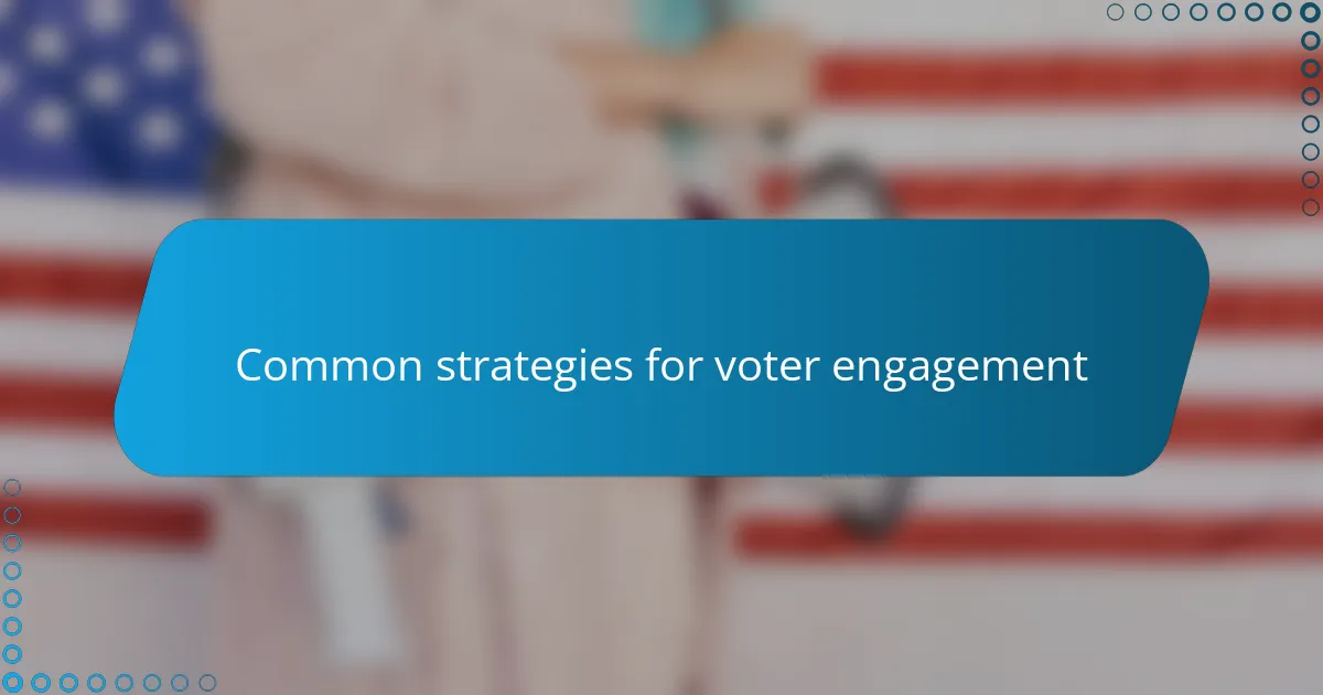Common strategies for voter engagement
