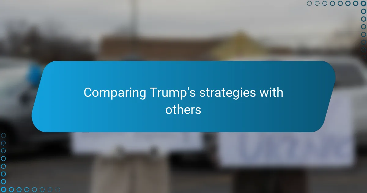 Comparing Trump's strategies with others