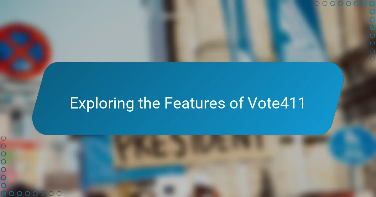 Exploring the Features of Vote411