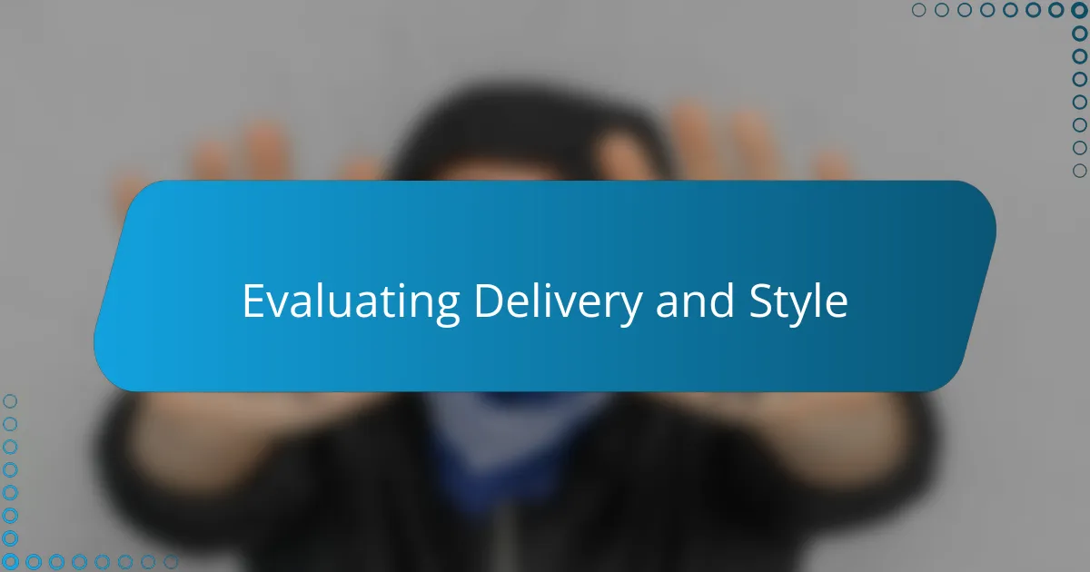 Evaluating Delivery and Style