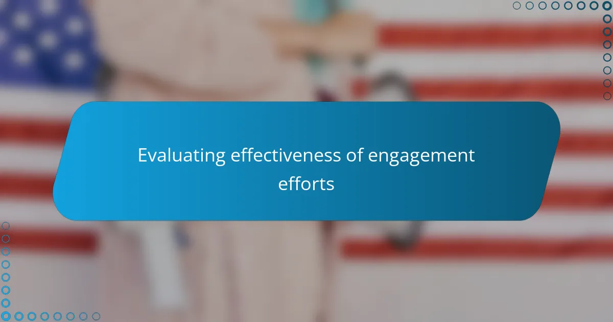 Evaluating effectiveness of engagement efforts