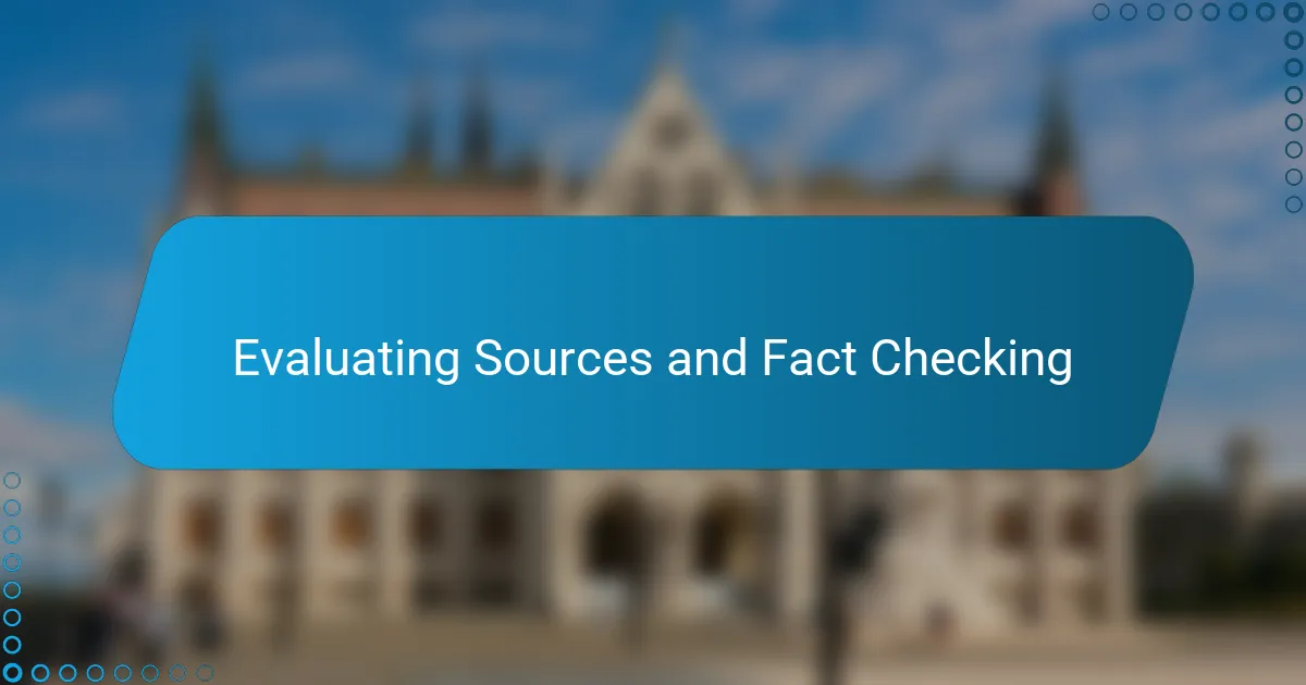 Evaluating Sources and Fact Checking