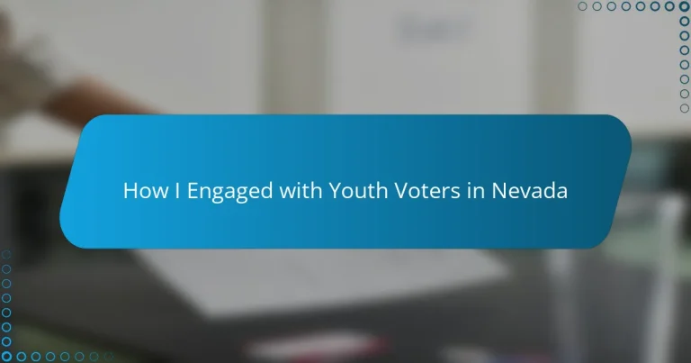 How I Engaged with Youth Voters in Nevada