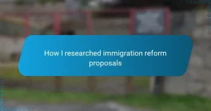 How I researched immigration reform proposals