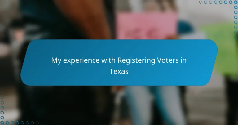 My experience with Registering Voters in Texas