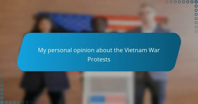 My personal opinion about the Vietnam War Protests