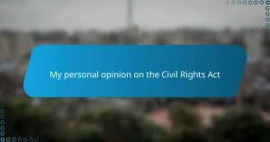 My personal opinion on the Civil Rights Act