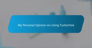 My Personal Opinion on Using TurboVote