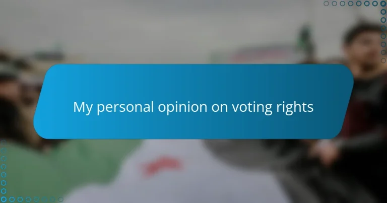 My personal opinion on voting rights