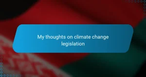 My thoughts on climate change legislation