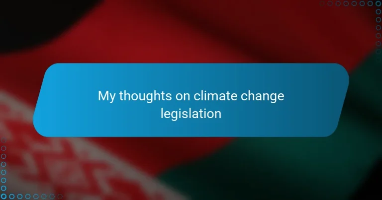 My thoughts on climate change legislation