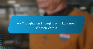 My Thoughts on Engaging with League of Women Voters