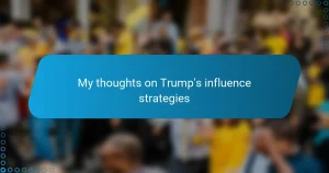 My thoughts on Trump’s influence strategies