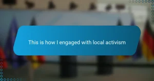 This is how I engaged with local activism