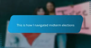 This is how I navigated midterm elections