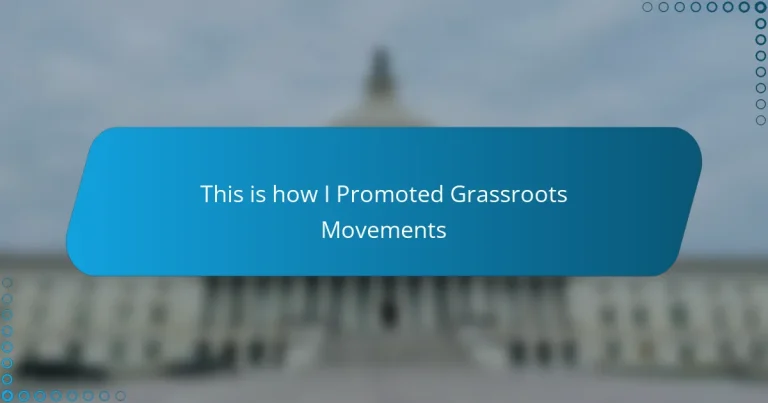 This is how I Promoted Grassroots Movements
