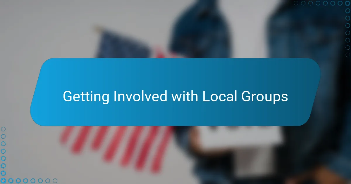 Getting Involved with Local Groups