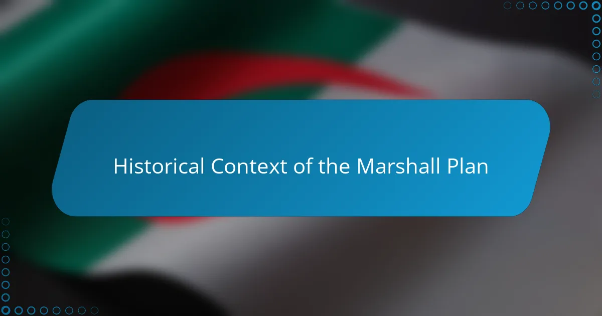 Historical Context of the Marshall Plan
