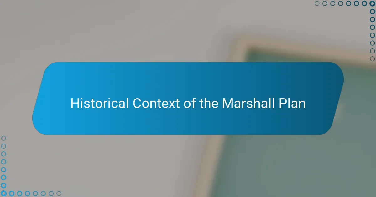 Historical Context of the Marshall Plan