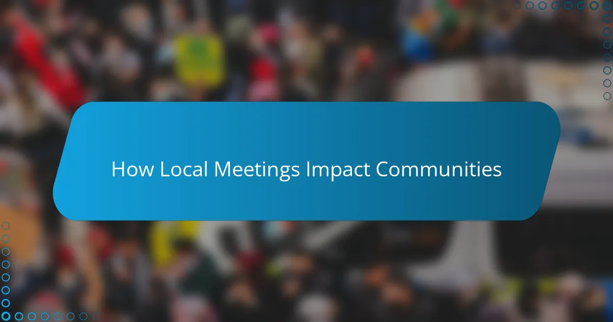 How Local Meetings Impact Communities
