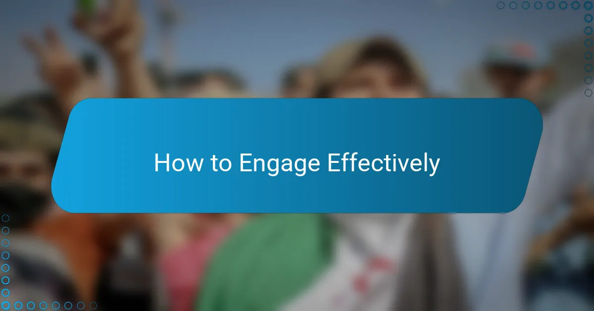 How to Engage Effectively