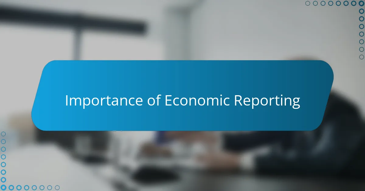 Importance of Economic Reporting