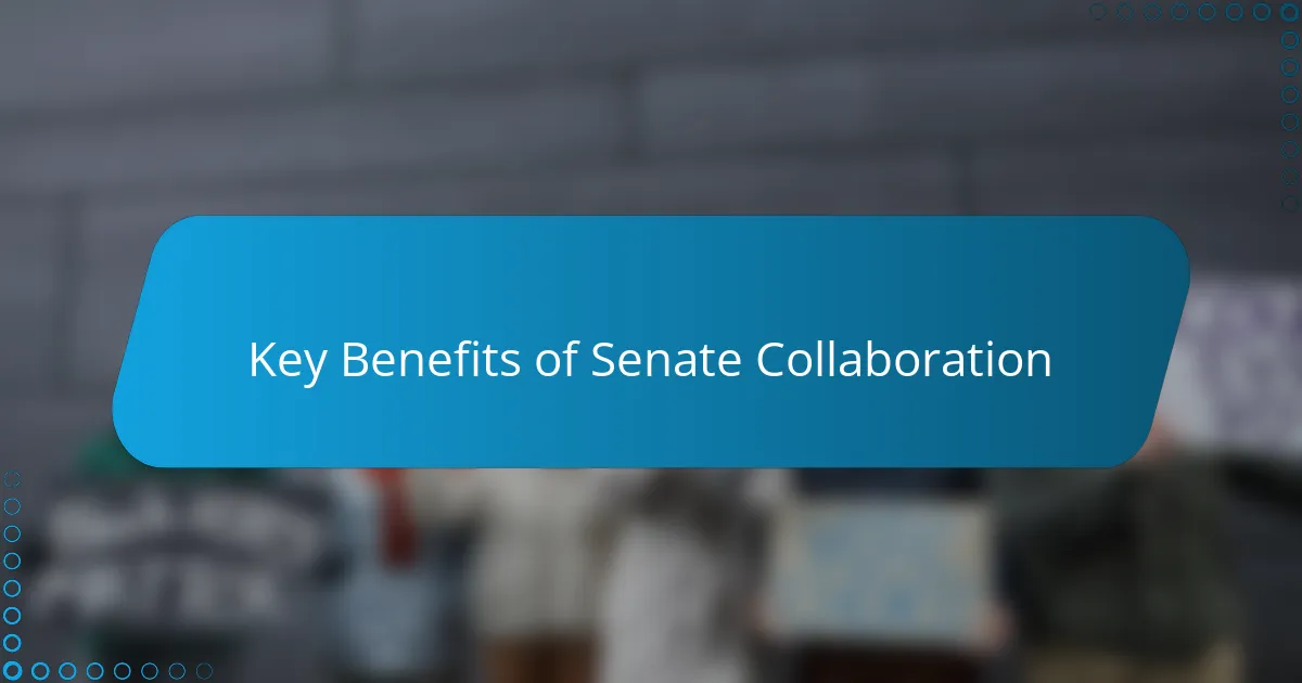 Key Benefits of Senate Collaboration