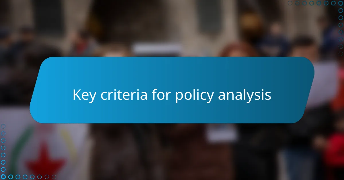 Key criteria for policy analysis