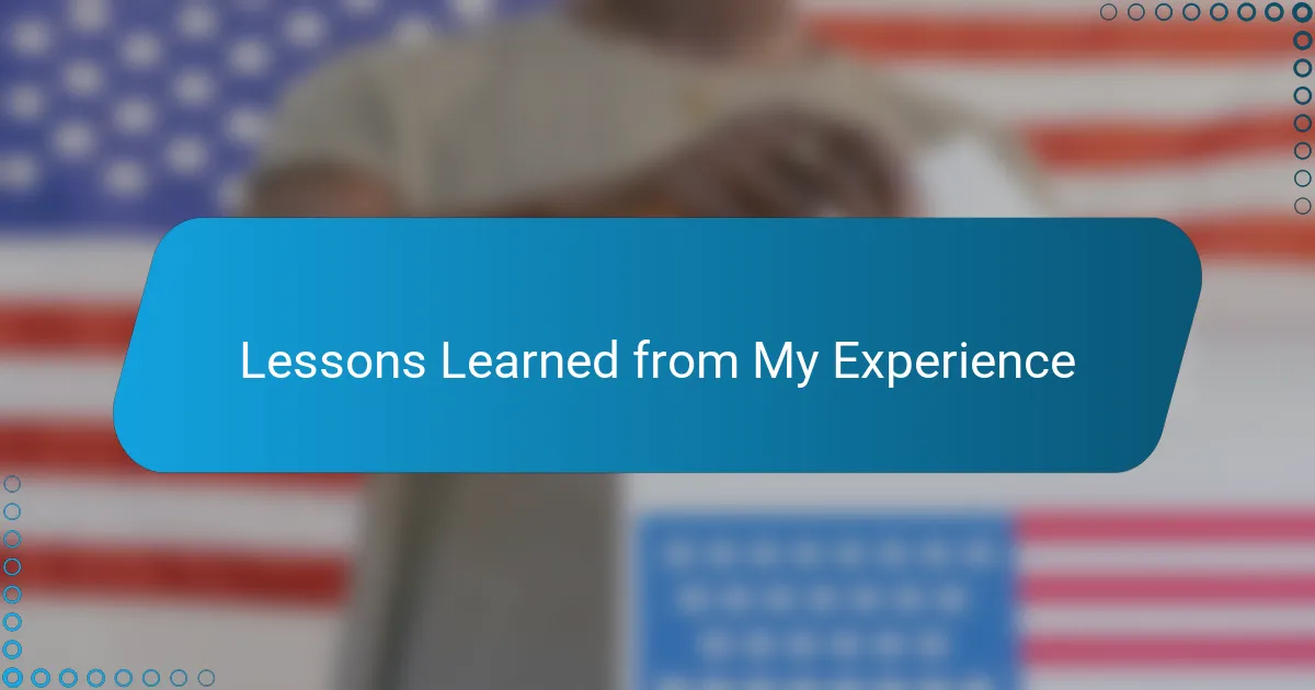 Lessons Learned from My Experience