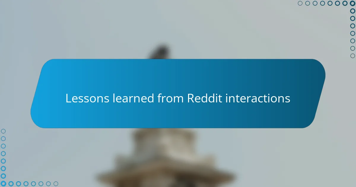 Lessons learned from Reddit interactions