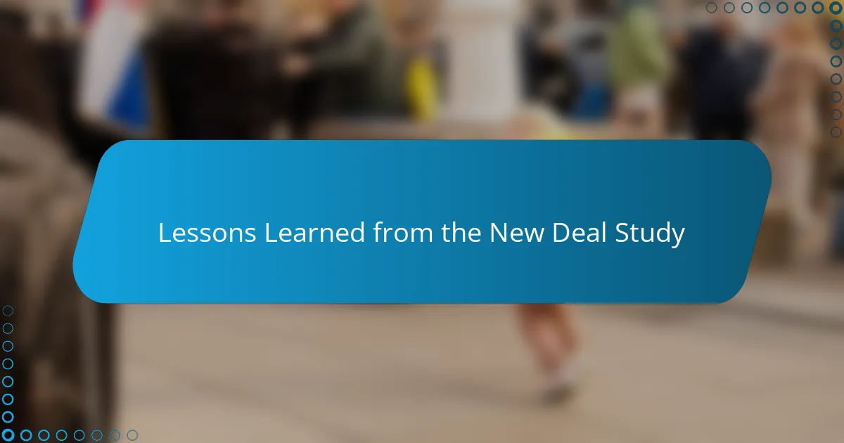 Lessons Learned from the New Deal Study
