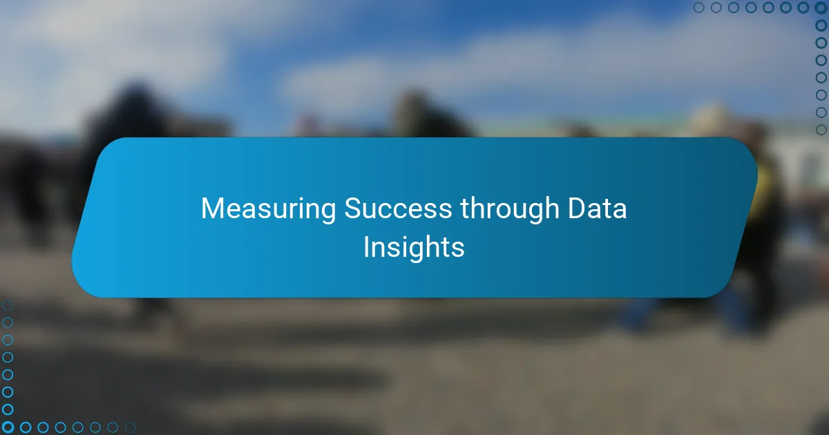 Measuring Success through Data Insights