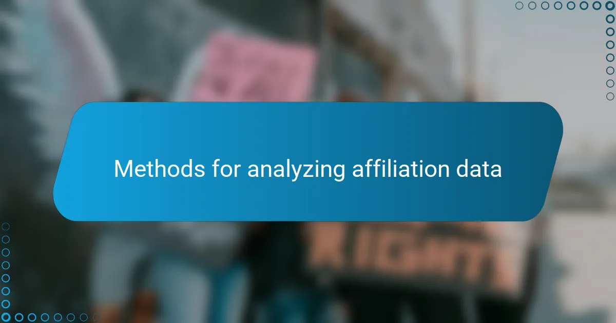 Methods for analyzing affiliation data