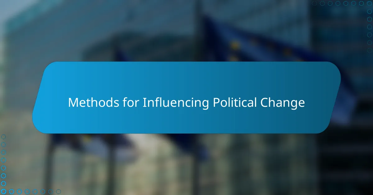 Methods for Influencing Political Change
