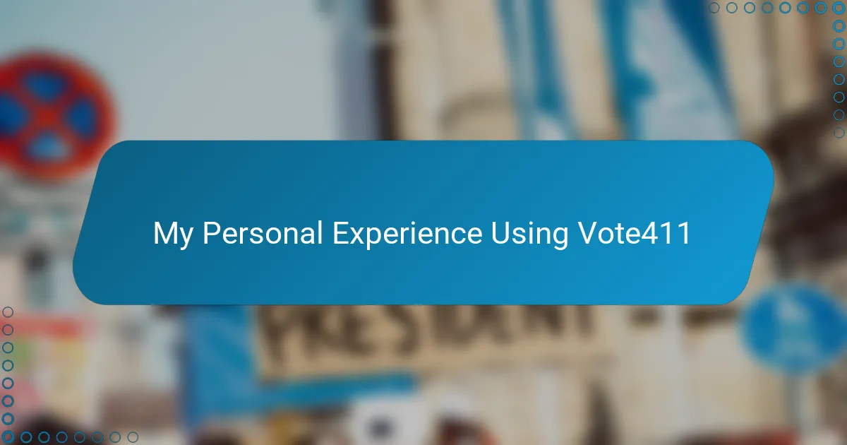 My Personal Experience Using Vote411