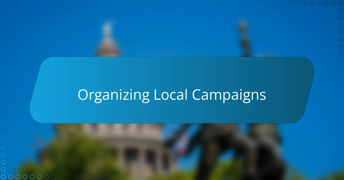 Organizing Local Campaigns