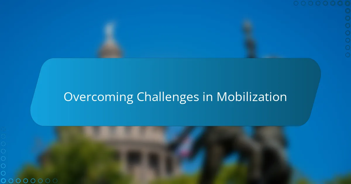 Overcoming Challenges in Mobilization