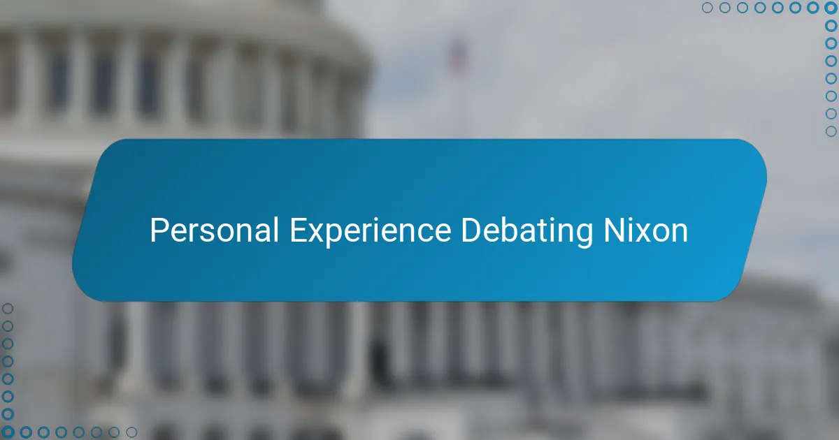 Personal Experience Debating Nixon