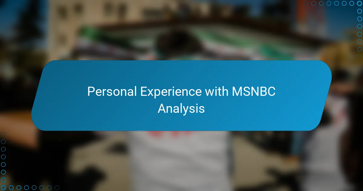 Personal Experience with MSNBC Analysis